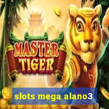 slots mega alano3